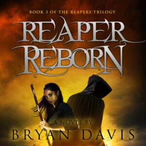 The Reapers Trilogy – Author Bryan Davis Website