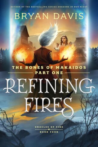 #4 Refining Fires (The Bones of Makaidos - Part One)